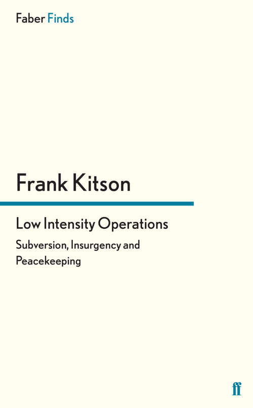 Book cover of Low Intensity Operations: Subversion, Insurgency and Peacekeeping (Main)