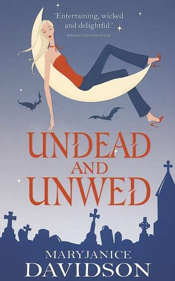 Book cover of Undead And Unwed: Number 1 in series (Undead/Queen Betsy #1)