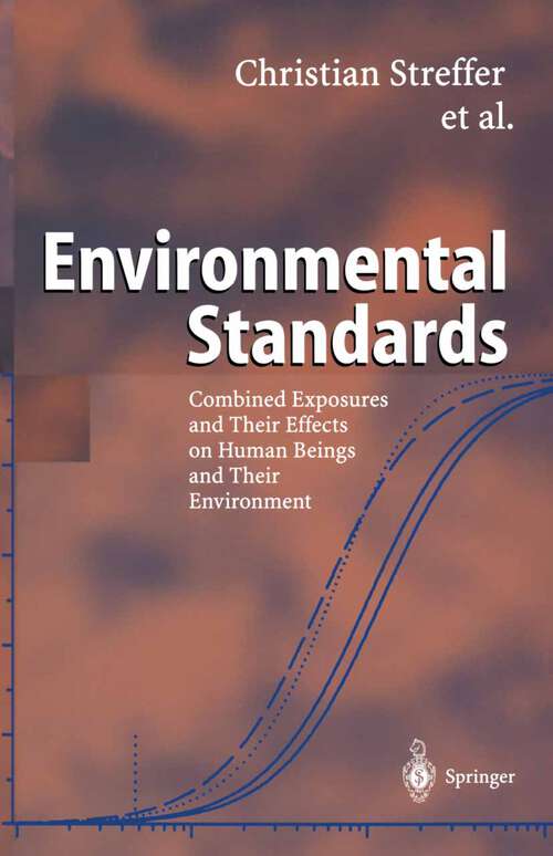 Book cover of Environmental Standards: Combined Exposures and Their Effects on Human Beings and Their Environment (2003)