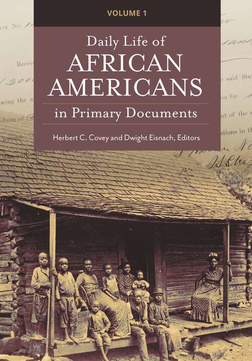 Book cover of Daily Life of African Americans in Primary Documents [2 volumes]: [2 volumes]