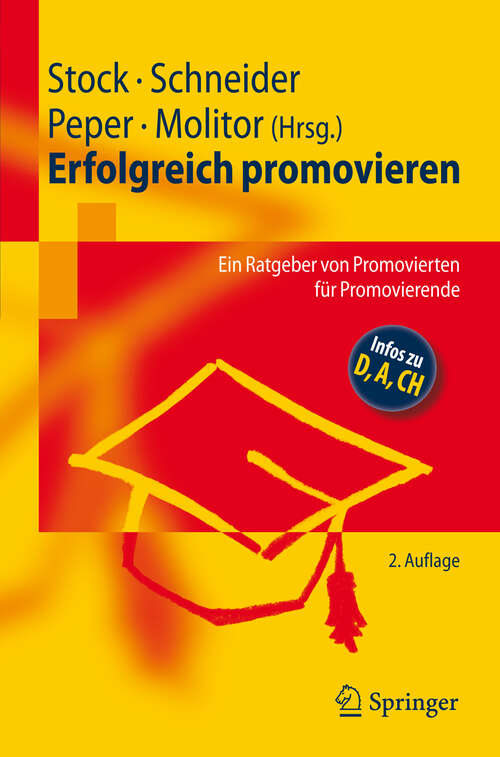 Book cover of Erfolgreich promovieren: Ein Ratgeber von Promovierten für Promovierende (2. Aufl. 2009)
