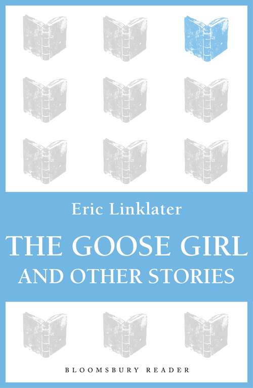 Book cover of The Goose Girl and Other Stories: Collected Short Stories