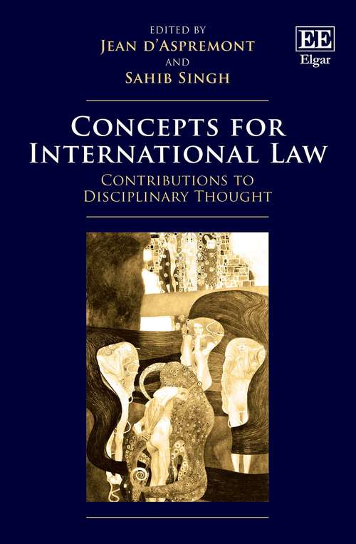 Book cover of Concepts for International Law: Contributions to Disciplinary Thought (Elgar Original Reference Ser.)
