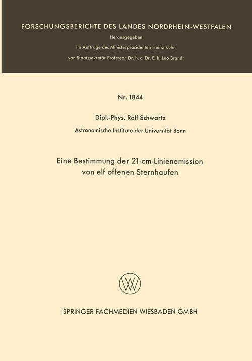 Book cover of Eine Bestimmung der 21-cm-Linienemission von elf offenen Sternhaufen (1967) (Forschungsberichte des Landes Nordrhein-Westfalen #1844)