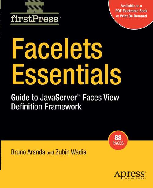 Book cover of Facelets Essentials: Guide to JavaServer Faces View Definition Framework (1st ed.)