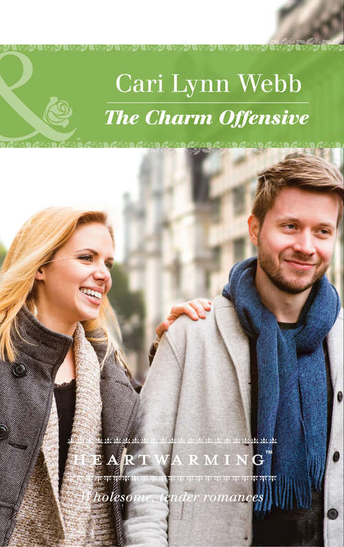Book cover of The Charm Offensive: Home To Stay Afraid To Lose Her Family Of His Own The Charm Offensive (ePub edition) (Mills And Boon Heartwarming Ser. #1)