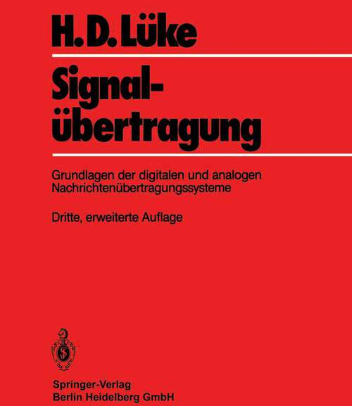 Book cover of Signalübertragung: Grundlagen der digitalen und analogen Nachrichtenübertragungssysteme (3. Aufl. 1985)