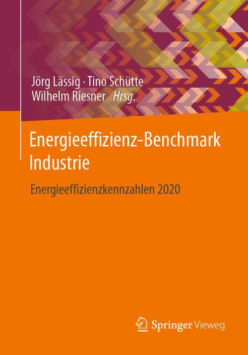 Book cover of Energieeffizienz-Benchmark Industrie: Energieeffizienzkennzahlen 2020 (1. Aufl. 2022)