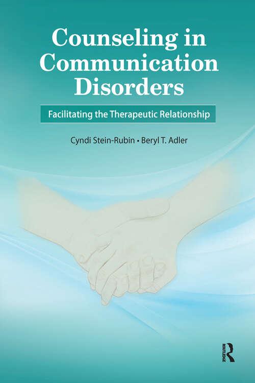 Book cover of Counseling in Communication Disorders: Facilitating the Therapeutic Relationship