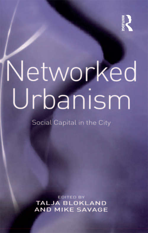 Book cover of Networked Urbanism: Social Capital in the City