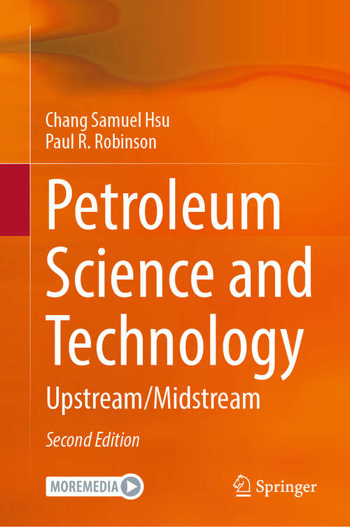 Book cover of Petroleum Science and Technology: Upstream / Midstream (Second Edition 2024)