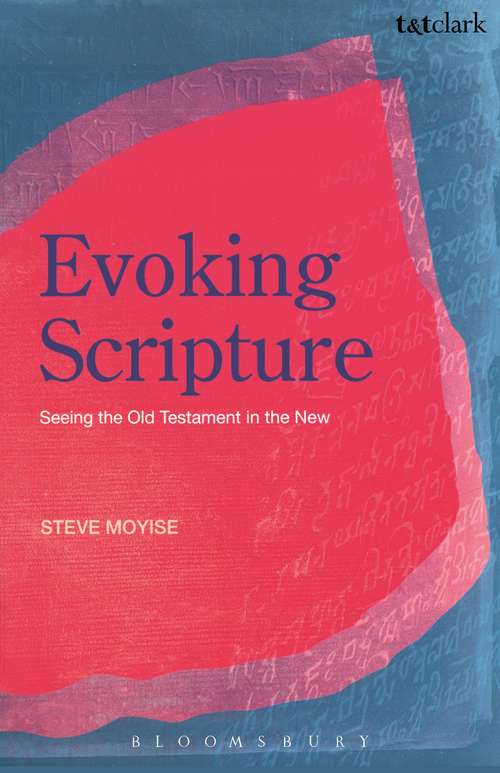 Book cover of Evoking Scripture: Seeing the Old Testament in the New