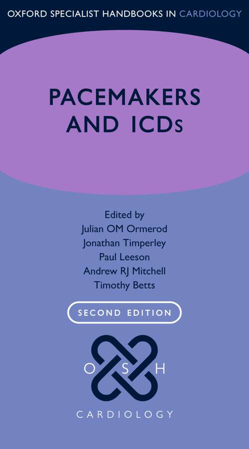 Book cover of Pacemakers and ICDs (Oxford Specialist Handbooks in Cardiology)