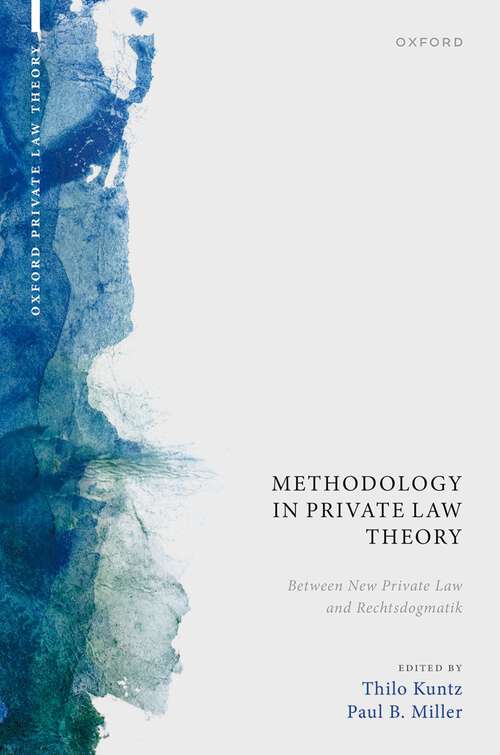 Book cover of Methodology in Private Law Theory: Between New Private Law and Rechtsdogmatik (Oxford Private Law Theory)