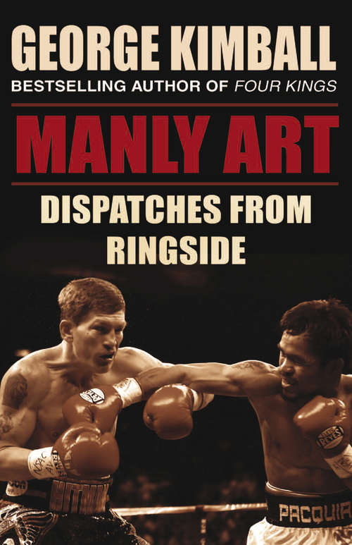 Book cover of Manly Art: Dispatches From Ringside