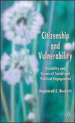 Book cover of Citizenship And Vulnerability: Disability And Issues Of Social And Political Engagement (PDF)