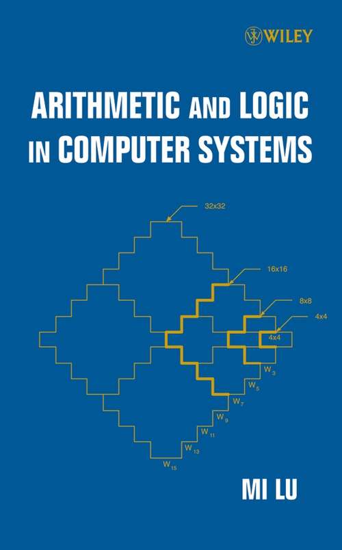 Book cover of Arithmetic and Logic in Computer Systems (Wiley Series in Microwave and Optical Engineering #169)