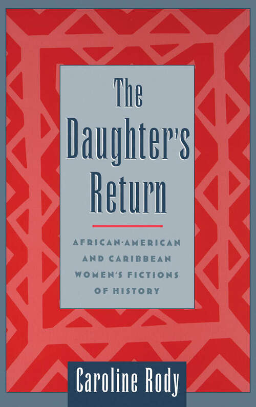 Book cover of The Daughter's Return: African-American and Caribbean Women's Fictions of History