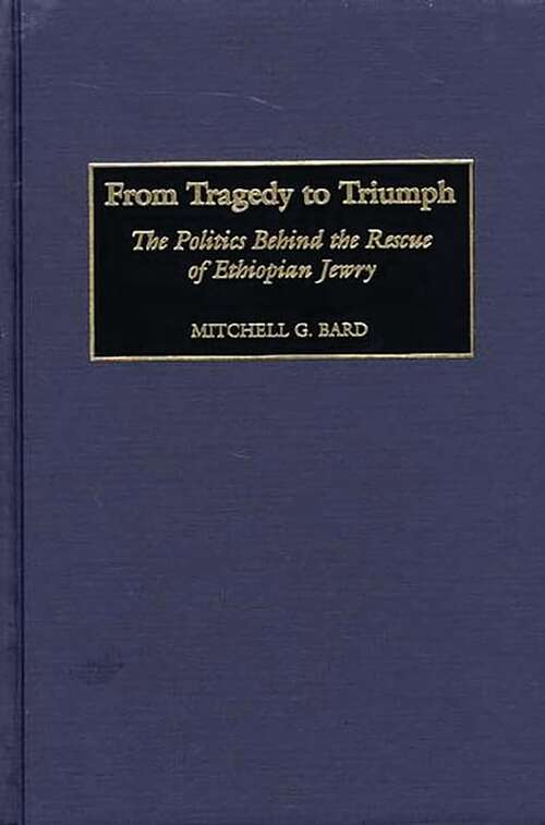 Book cover of From Tragedy to Triumph: The Politics Behind the Rescue of Ethiopian Jewry
