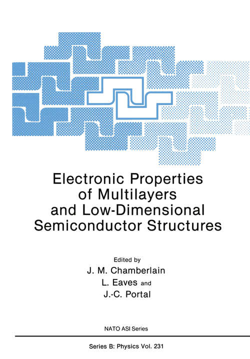 Book cover of Electronic Properties of Multilayers and Low-Dimensional Semiconductor Structures (1990) (Nato Science Series B: #231)