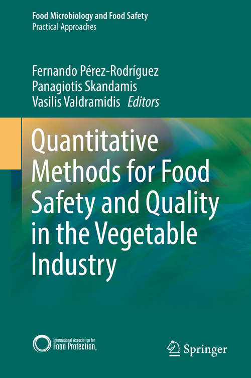 Book cover of Quantitative Methods for Food Safety and Quality in the Vegetable Industry (Food Microbiology and Food Safety)