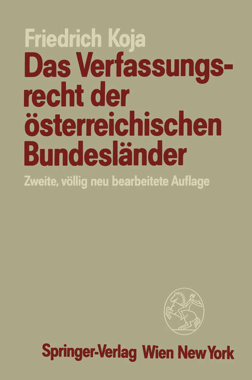 Book cover of Das Verfassungsrecht der österreichischen Bundesländer (2. Aufl. 1988)