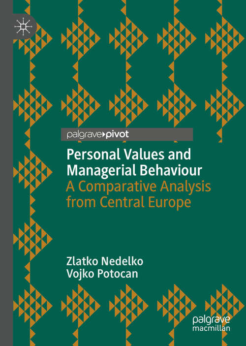 Book cover of Personal Values and Managerial Behaviour: A Comparative Analysis from Central Europe (1st ed. 2019)