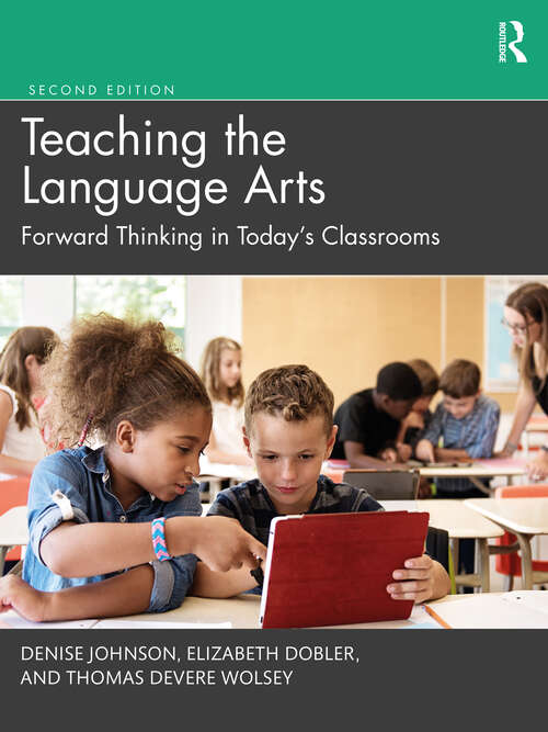 Book cover of Teaching the Language Arts: Forward Thinking in Today's Classrooms (2)