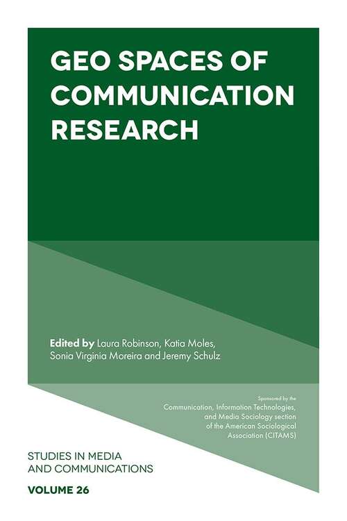 Book cover of Geo Spaces of Communication Research (Studies in Media and Communications #26)