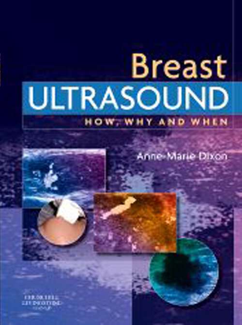 Book cover of E-Book - Breast Ultrasound: E-Book - Breast Ultrasound (How, Why and When)