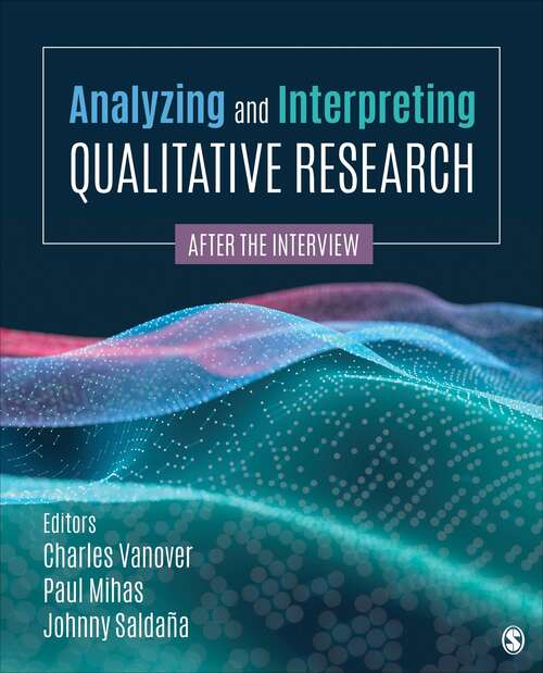 Book cover of Analyzing and Interpreting Qualitative Research (PDF): After The Interview