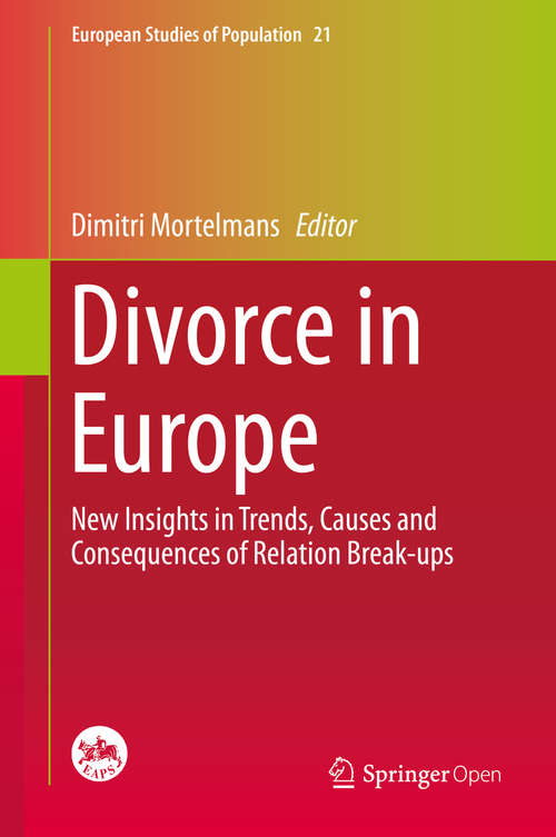 Book cover of Divorce in Europe: New Insights in Trends, Causes and Consequences of Relation Break-ups (1st ed. 2020) (European Studies of Population #21)