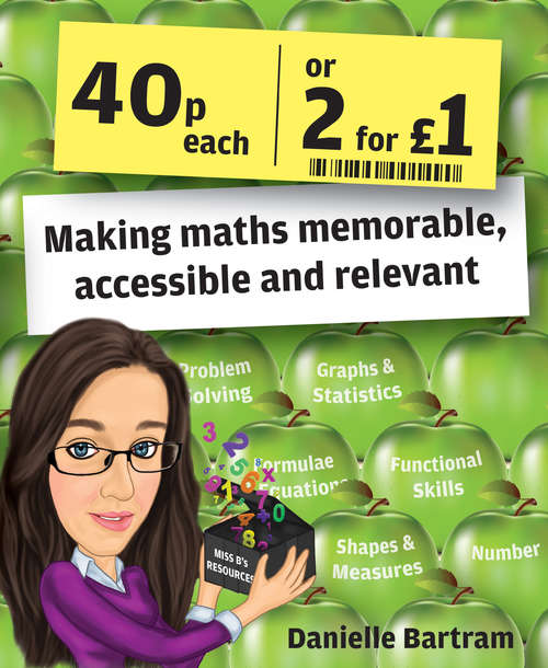 Book cover of Forty Pence Each or Two for a Pound: Making maths memorable, accessible and relevant