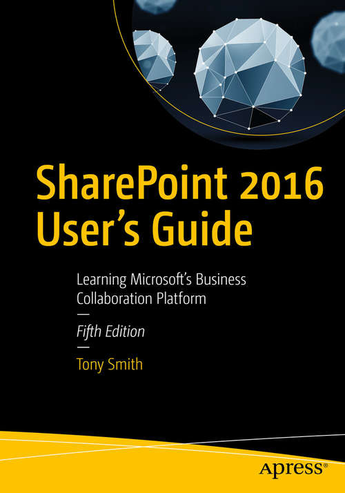 Book cover of SharePoint 2016 User's Guide: Learning Microsoft's Business Collaboration Platform (5th ed.)