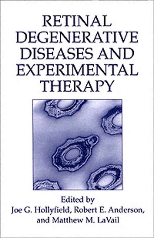 Book cover of Retinal Degenerative Diseases and Experimental Therapy: Mechanisms And Experimental Therapy (1999) (Advances In Experimental Medicine And Biology Ser. #1185)