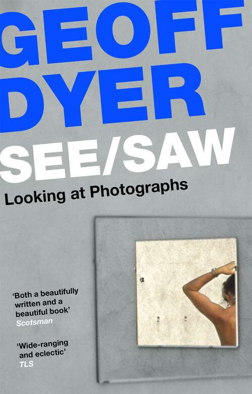 Book cover of See/Saw: Looking at Photographs