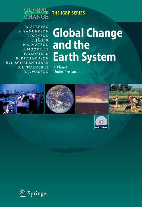 Book cover of Global Change and the Earth System: A Planet Under Pressure (1st ed. 2004. 2nd printing 2006) (Global Change - The IGBP Series)
