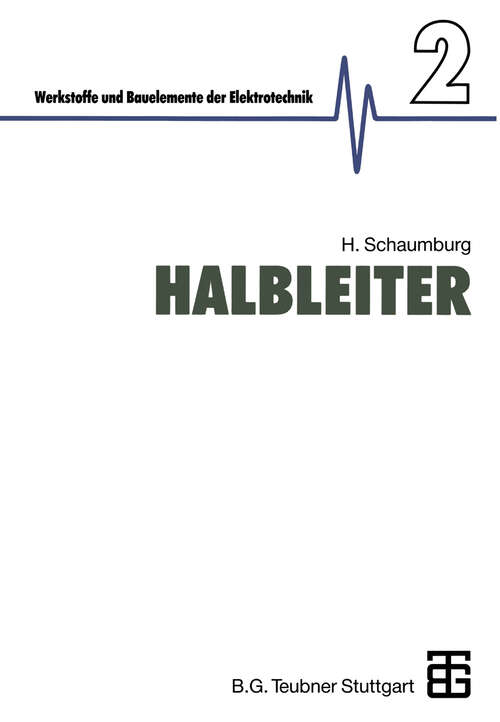 Book cover of Halbleiter (1991) (Werkstoffe und Bauelemente der E-Technik)