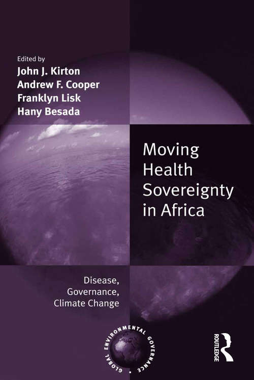 Book cover of Moving Health Sovereignty in Africa: Disease, Governance, Climate Change (Global Environmental Governance)