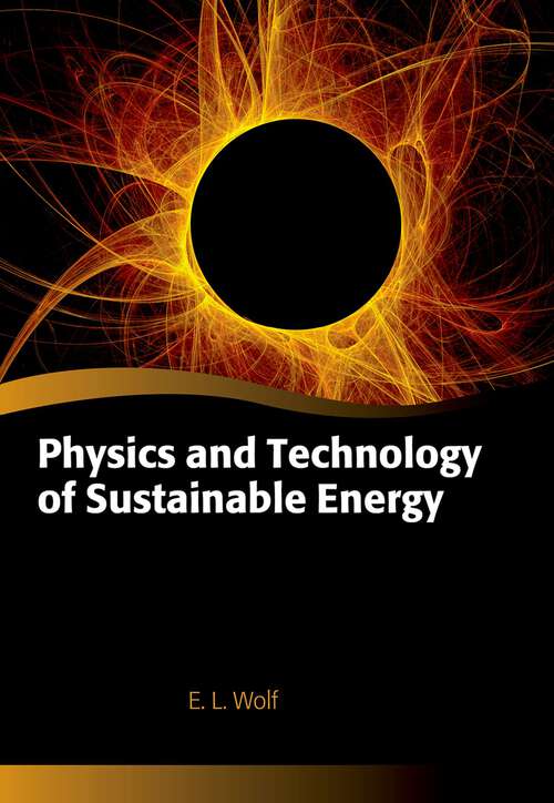 Book cover of Physics and Technology of Sustainable Energy (Oxford Graduate Texts)