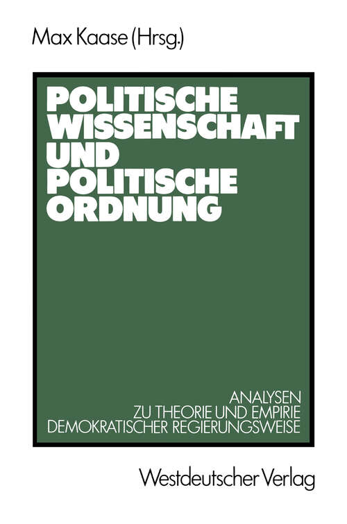 Book cover of Politische Wissenschaft und politische Ordnung: Analysen zu Theorie und Empirie demokratischer Regierungsweise (1986)