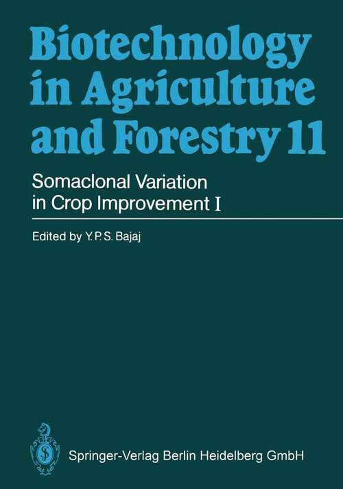 Book cover of Somaclonal Variation in Crop Improvement I (1990) (Biotechnology in Agriculture and Forestry #11)