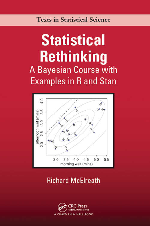 Book cover of Statistical Rethinking: A Bayesian Course with Examples in R and Stan (Chapman & Hall/CRC Texts in Statistical Science)