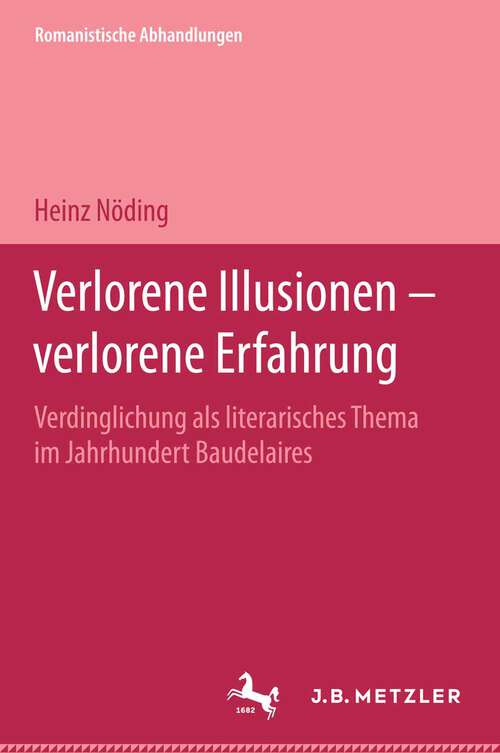 Book cover of Verlorene Illusionen - verlorene Erfahrung: Romanistische Abhandlungen, Band 1 (1. Aufl. 1980)