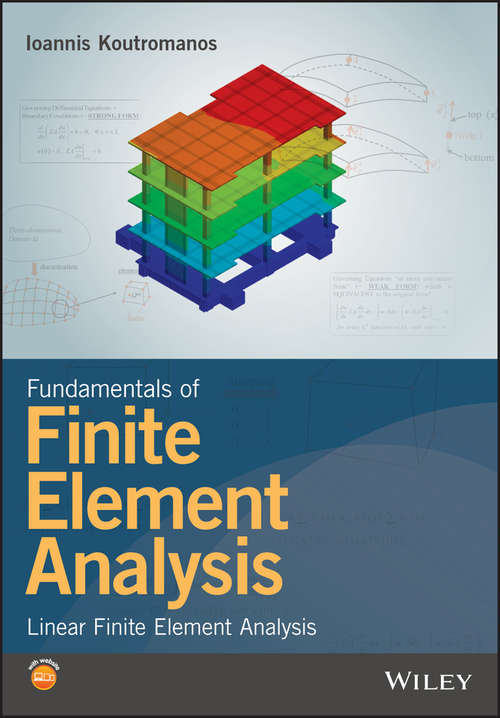 Book cover of Fundamentals of Finite Element Analysis: Linear Finite Element Analysis