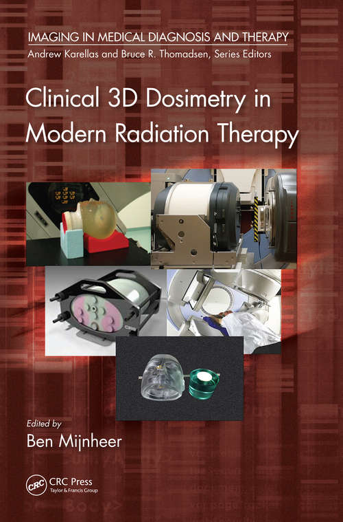 Book cover of Clinical 3D Dosimetry in Modern Radiation Therapy (Imaging in Medical Diagnosis and Therapy)