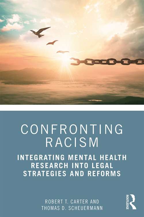 Book cover of Confronting Racism: Integrating Mental Health Research into Legal Strategies and Reforms