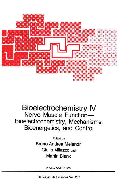 Book cover of Bioelectrochemistry IV: Nerve Muscle Function— Bioelectrochemistry, Mechanisms, Bioenergetics, and Control (1994) (Nato Science Series A: #267)