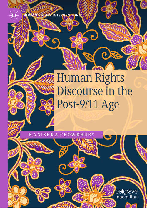 Book cover of Human Rights Discourse in the Post-9/11 Age (1st ed. 2019) (Human Rights Interventions)