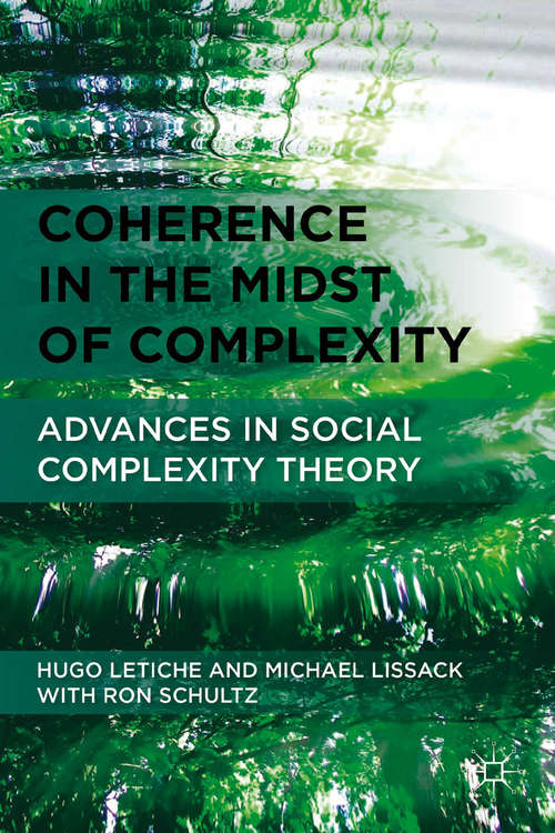 Book cover of Coherence in the Midst of Complexity: Advances in Social Complexity Theory (2011)